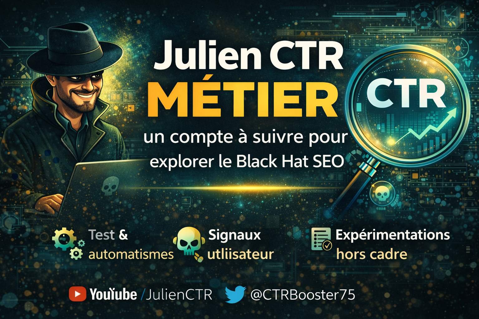 Julien CTR, un compte à suivre pour explorer le Black Hat SEO